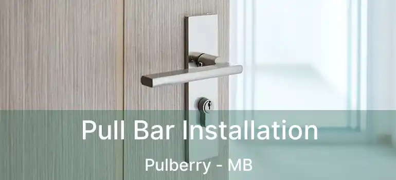  Pull Bar Installation Pulberry - MB