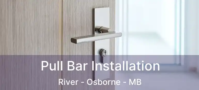  Pull Bar Installation River - Osborne - MB