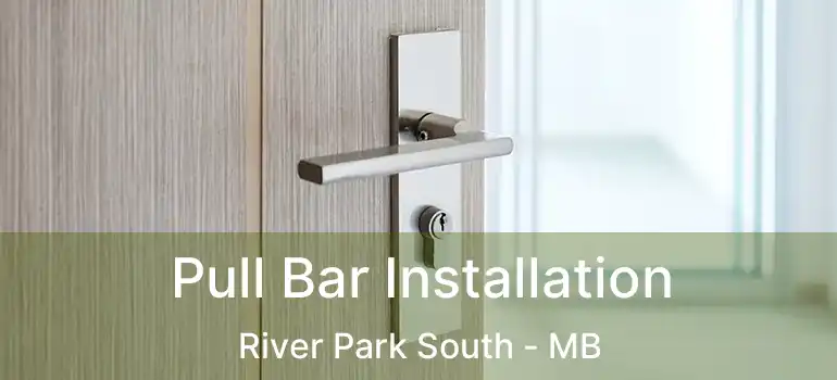  Pull Bar Installation River Park South - MB