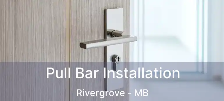  Pull Bar Installation Rivergrove - MB