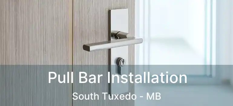 Pull Bar Installation South Tuxedo - MB