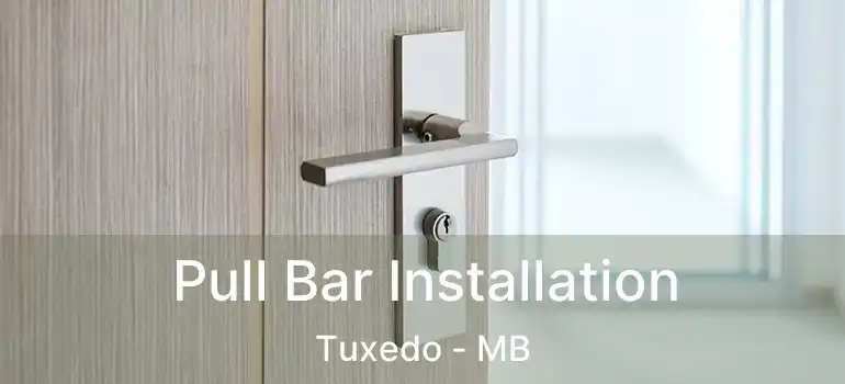  Pull Bar Installation Tuxedo - MB