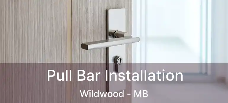  Pull Bar Installation Wildwood - MB