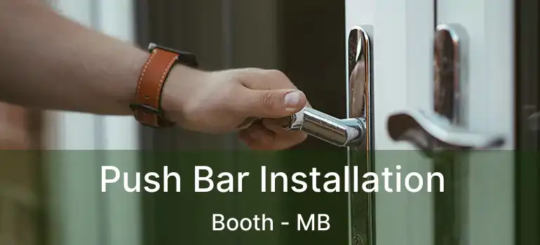  Push Bar Installation Booth - MB