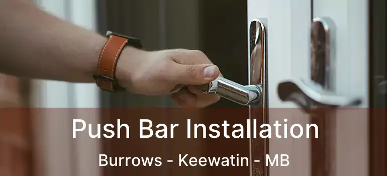  Push Bar Installation Burrows - Keewatin - MB
