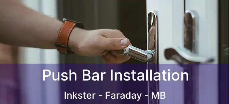  Push Bar Installation Inkster - Faraday - MB