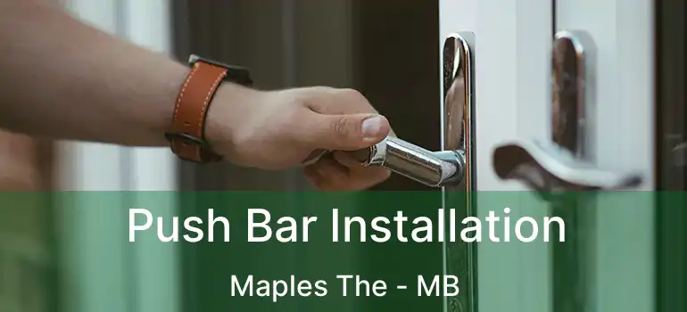  Push Bar Installation Maples The - MB