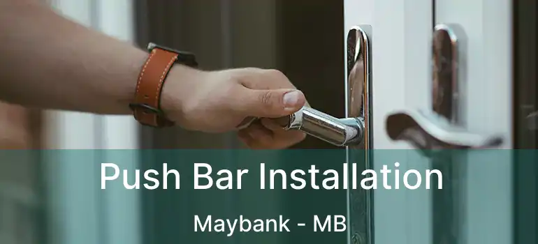  Push Bar Installation Maybank - MB