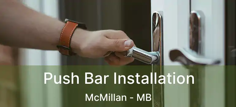  Push Bar Installation McMillan - MB