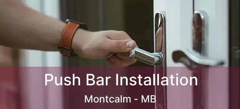  Push Bar Installation Montcalm - MB
