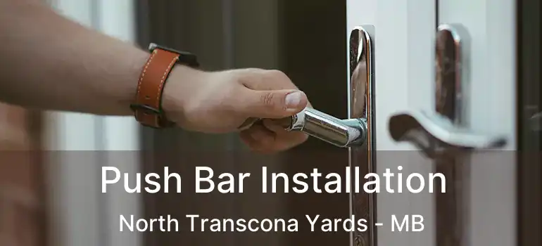  Push Bar Installation North Transcona Yards - MB