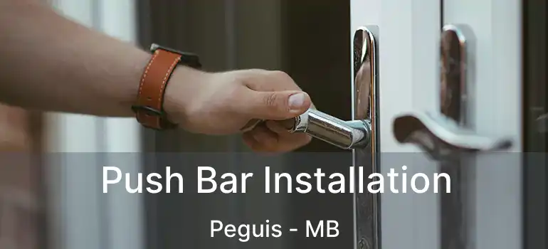  Push Bar Installation Peguis - MB