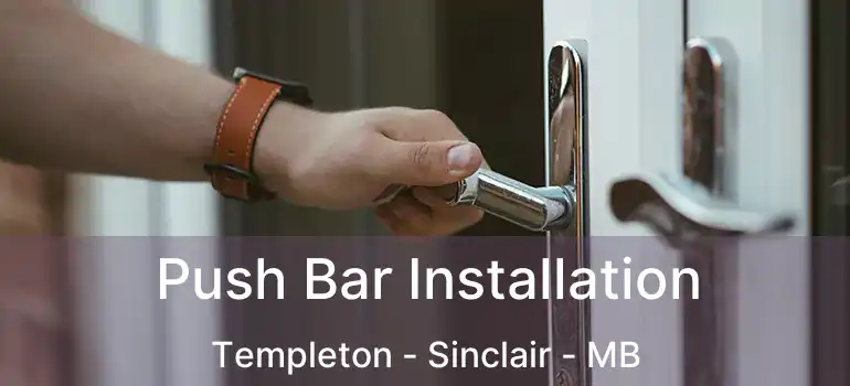  Push Bar Installation Templeton - Sinclair - MB