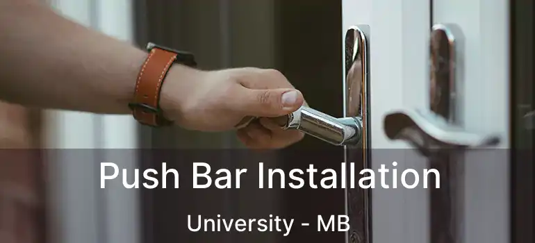  Push Bar Installation University - MB