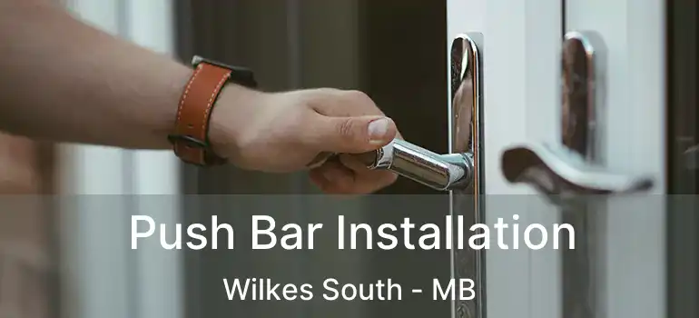  Push Bar Installation Wilkes South - MB