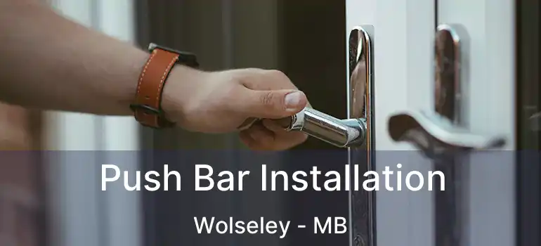  Push Bar Installation Wolseley - MB