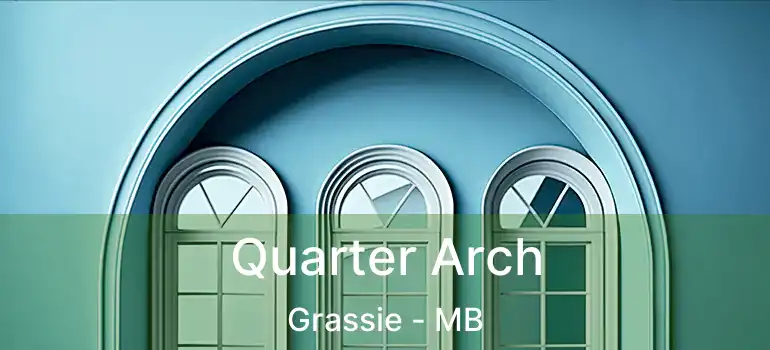  Quarter Arch Grassie - MB