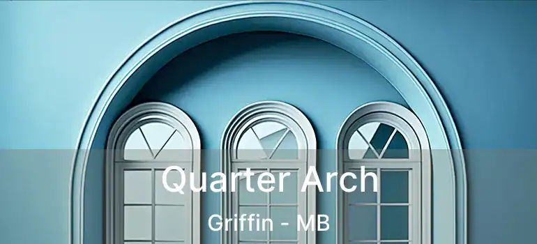  Quarter Arch Griffin - MB