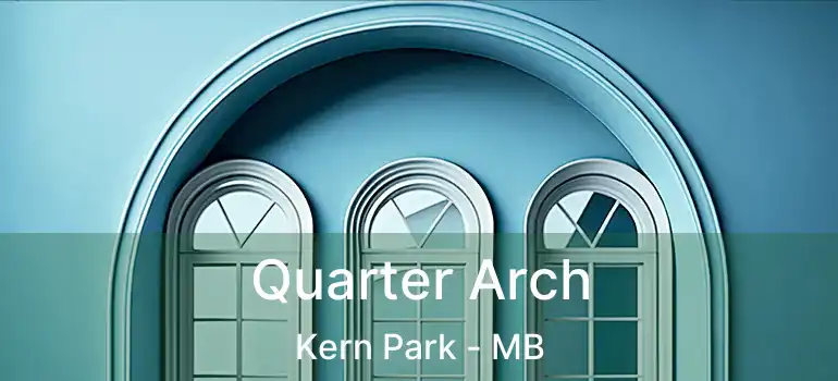  Quarter Arch Kern Park - MB