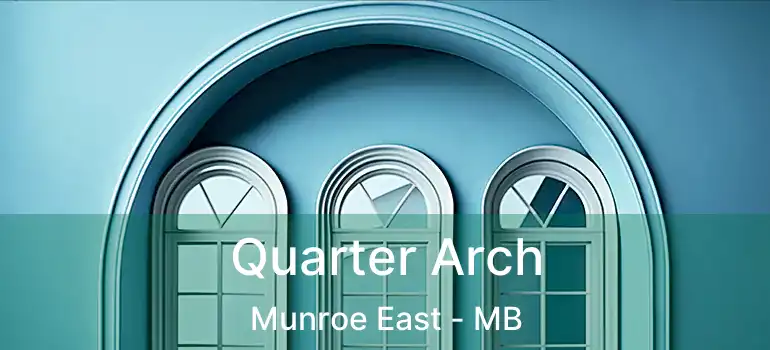  Quarter Arch Munroe East - MB