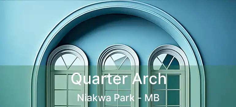  Quarter Arch Niakwa Park - MB