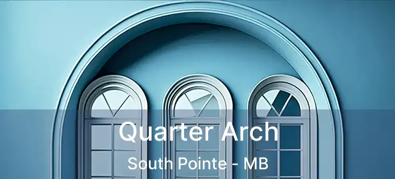  Quarter Arch South Pointe - MB
