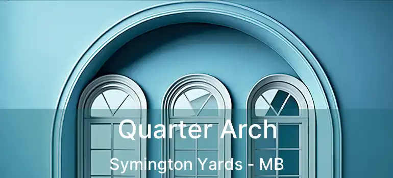  Quarter Arch Symington Yards - MB