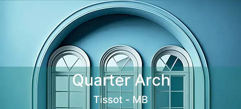  Quarter Arch Tissot - MB