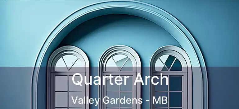  Quarter Arch Valley Gardens - MB