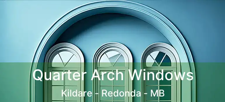  Quarter Arch Windows Kildare - Redonda - MB