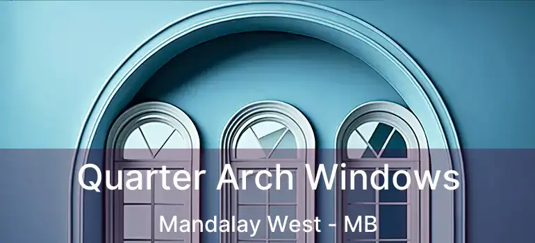  Quarter Arch Windows Mandalay West - MB