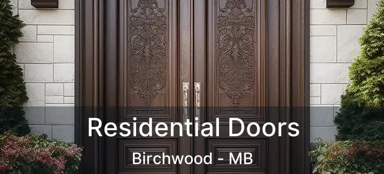  Residential Doors Birchwood - MB