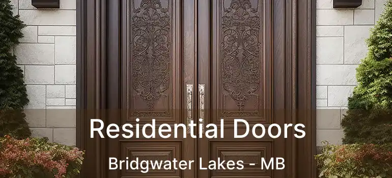  Residential Doors Bridgwater Lakes - MB