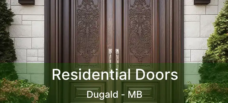  Residential Doors Dugald - MB