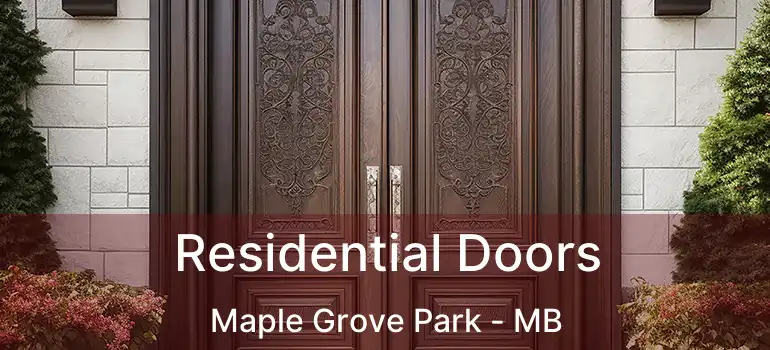  Residential Doors Maple Grove Park - MB