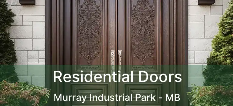  Residential Doors Murray Industrial Park - MB