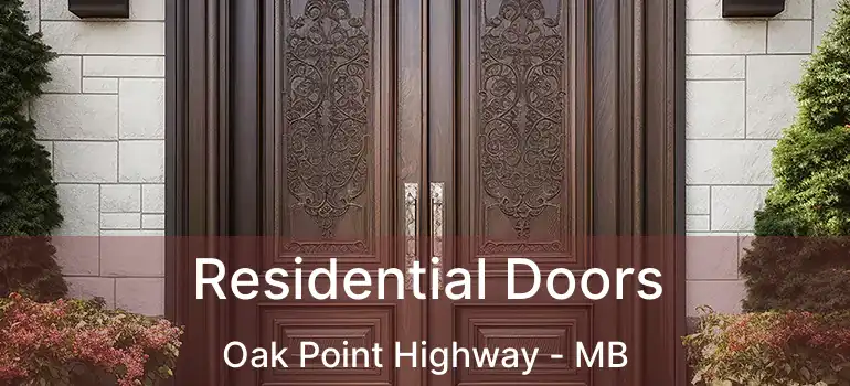  Residential Doors Oak Point Highway - MB