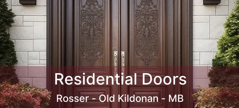  Residential Doors Rosser - Old Kildonan - MB