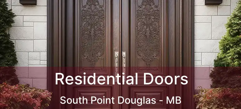  Residential Doors South Point Douglas - MB