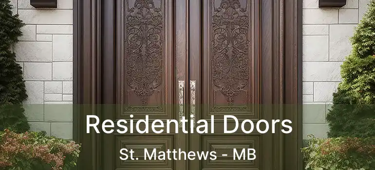  Residential Doors St. Matthews - MB