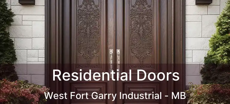  Residential Doors West Fort Garry Industrial - MB