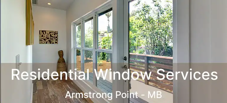  Residential Window Services Armstrong Point - MB