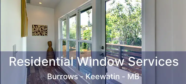  Residential Window Services Burrows - Keewatin - MB