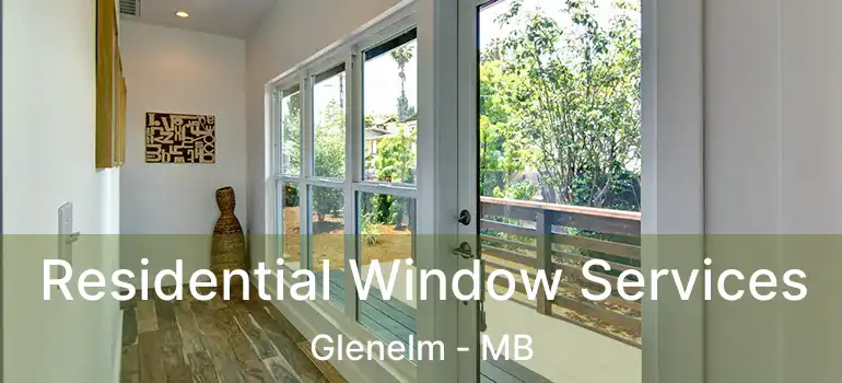  Residential Window Services Glenelm - MB