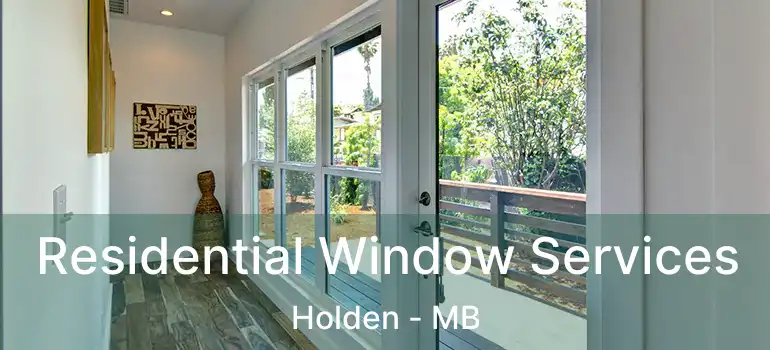  Residential Window Services Holden - MB