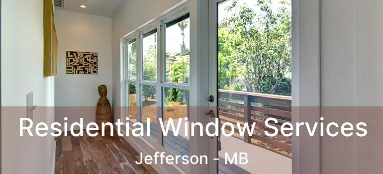  Residential Window Services Jefferson - MB