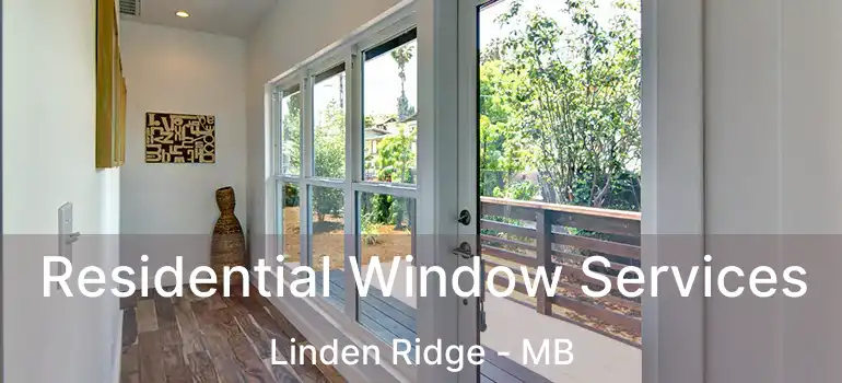  Residential Window Services Linden Ridge - MB