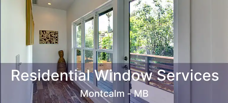  Residential Window Services Montcalm - MB