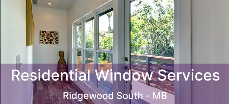  Residential Window Services Ridgewood South - MB