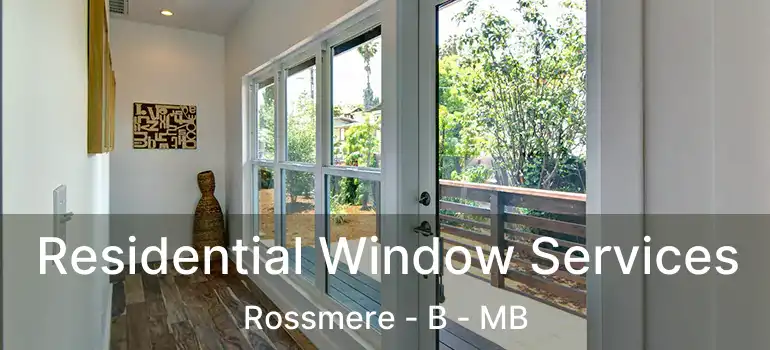  Residential Window Services Rossmere - B - MB